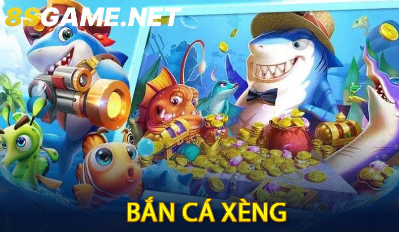 Bắn Cá Xèng