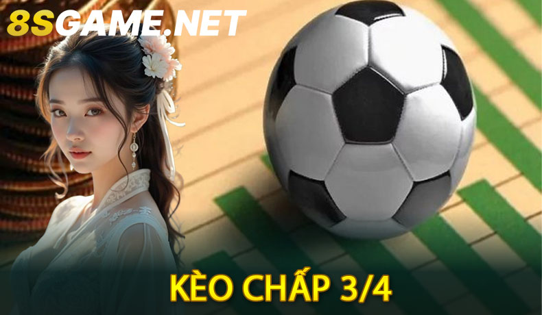 Kèo chấp 3/4