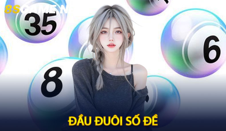 Đầu Đuôi Số Đề