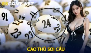 Cao thủ soi cầu